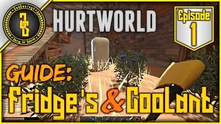 Hurtworld Guide - Fridge's and Coolant - Ep.1 (60fps)