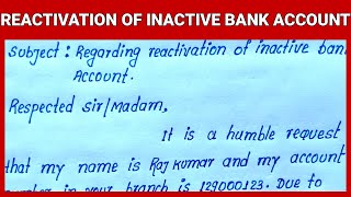 Reactivation of Inactive Bank Account | Write Application for Re-activation of Inactive Bank Account