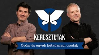 Öröm és egyéb hétköznapi csodák – Keresztutak podcast