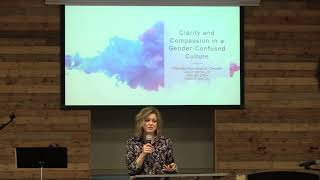 Clarity and Compassion in a Gender Confused Culture - Dr. Katie McCoy - May 22, 2024