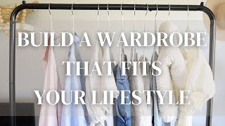 How to Build a Wardrobe that Fits Your Lifestyle