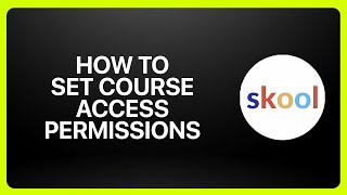 How To Set Course Access Permissions On Skool ! Tutorial