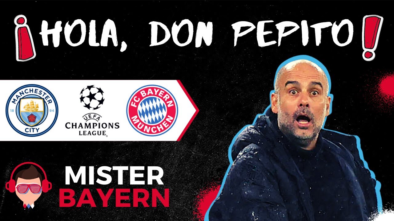 PREVIA - MANCHESTER CITY Vs BAYERN MUNICH | PEP GUARDIOLA Se Enfrenta A ...