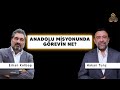 Dünya Okulu ve Anadolu Misyonu | Erhan Kolbaşı