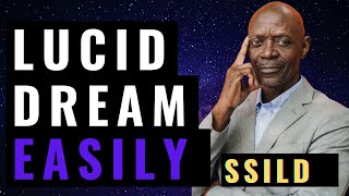 How To Lucid Dream Easily With SSILD (Senses Induced Lucid Dream) - Full Tutorial