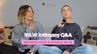 WLW intimacy Q&A: debunking myths & inclusive sex ed