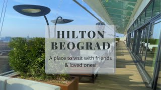 Hilton Belgrade - A Place Of Wonders!