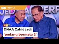 DNAA Zahid jadi ‘pedang bermata 2’ kerajaan perpaduan, kata penganalisis