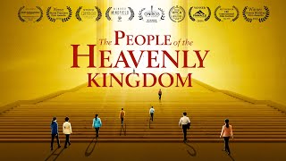 Full Christian Movie | "The People of the Heavenly Kingdom"｜Only the Honest Can Enter God's Kingdom
