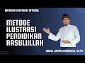 Metode Ilustrasi Pendidikan Rasulullah|| Abdul Jabar Idharudin, M.Pd.