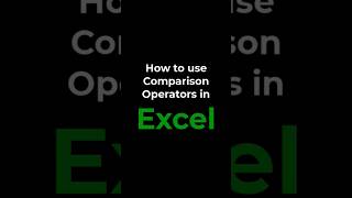 Excel Comparison Operators Explained for Beginners | Excel formual Equal To, Greater or Less Than
