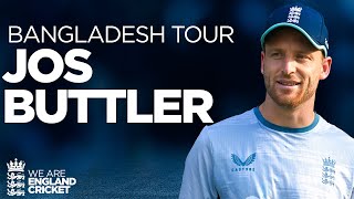 "We're A Team That Wants To Win" | Jos Buttler Reflects on ODI and T20 Tour of Bangladesh