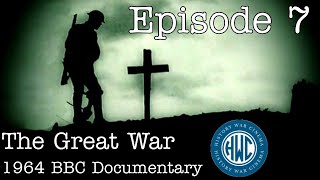 BBC 1964 Documentary: The Great War Part 7: \