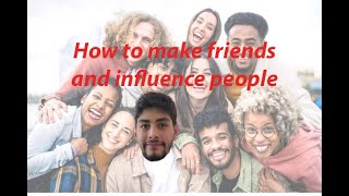 How to make friends and influence people