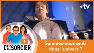 Sommes-nous seuls dans l'univers ? - C'est pas sorcier