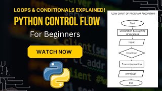 Python Control Flow for Beginners | Master Loops | Conditional Statements | Python Beginner Tutorial