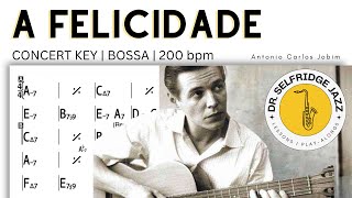 A FELICIDADE Play-Along | Concert Key | Samba | 200bpm