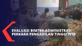 Rapat Koordinasi dan Evaluasi Bimtek Administrasi Perkara Pengadilan Tinggi NTB - MA NEWS