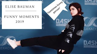 Elise Bauman | Funny moments from 2019