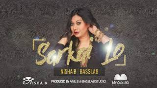 Nisha B| Sarkai Lo (Remix 2018)