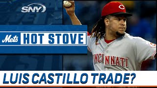 This trade could land Luis Castillo on Mets but is it worth it? | Mets Hot Stove | SNY