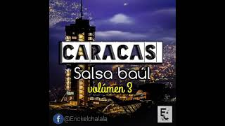 dj Erick el chalala salsa baúl volumen 3