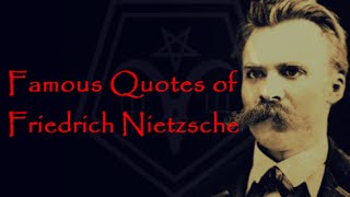 Famous Quotes of Friedrich Nietzsche