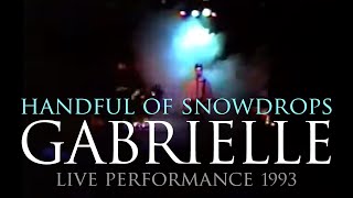 Handful of Snowdrops - Gabrielle (Live 1993)