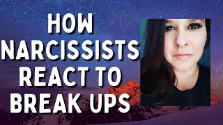 How A Narcissist Deals With a BREAK UP - How They React To Being DUMPED