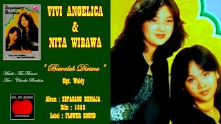VIVI ANGELICA & NITA WIBAWA - " BAWALAH DIRIMU " 1982 - (Cipt. WALDY) - HD AUDIO