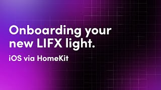 Onboarding your new LIFX light - iOS via HomeKit