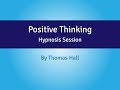 Positive Thinking - Hypnosis Session - By Minds in Unison