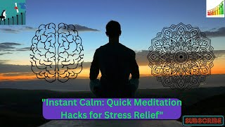"Quick Meditation Hacks for Instant Stress Relief #mindset #meditation #relaxation