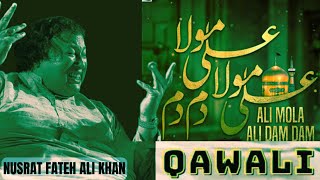 Ali Mola Ali Dam Dam | Nusrat Fateh Ali Khan Qalam | Best Qawwali | NFAK Quwali | Manqabat | #viral