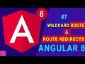 Angular 8 Wildcard Route and Redirecting Routes [Tutorial - 7]