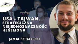 Półprzewodniki z Tajwanu, o to chodzi Amerykanom i Chińczykom | Jamal Szpalerski