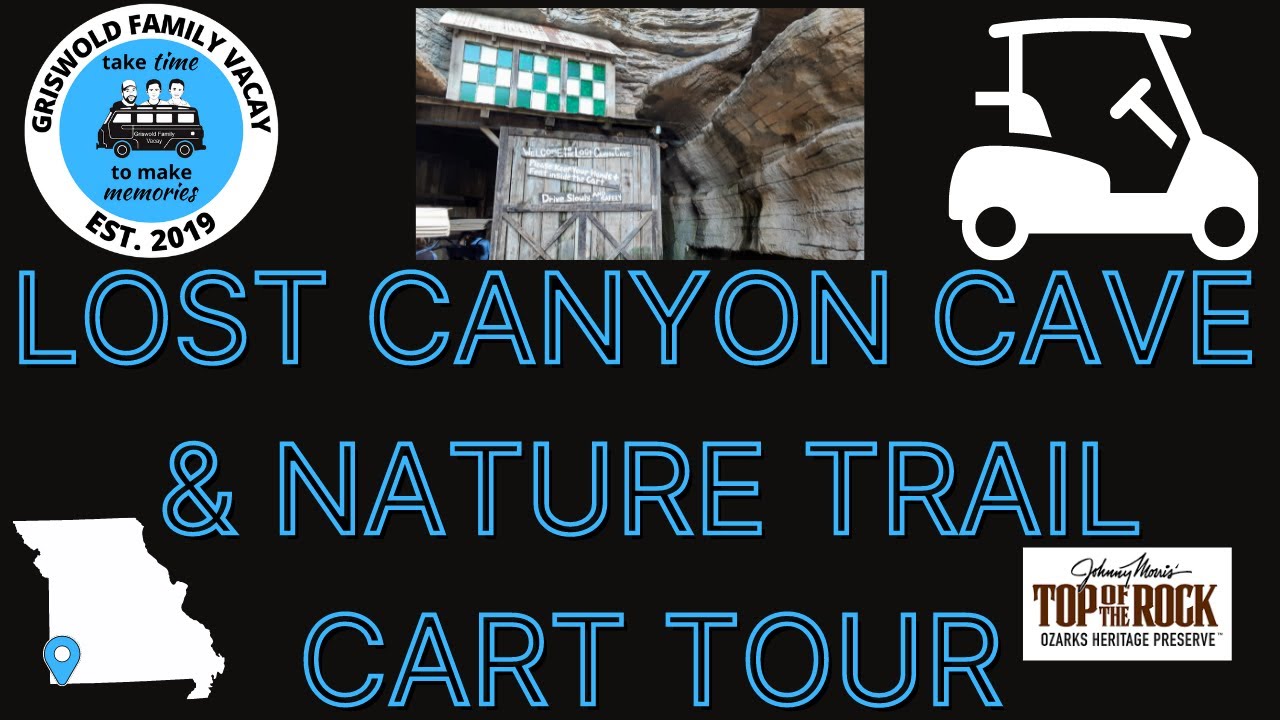 Lost Canyon Cave & Nature Trail Cart Tour | Top Of The Rock - YouTube