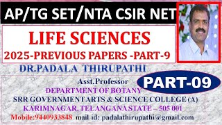 PART--9  AP SET/ TG SET/NTA NET -2025  LIFE SCIENCES -2025 PREVIOUS PAPERS by DR.PADALA THIRUPATHI