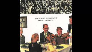 Vampire Rodents – War Music [full album]