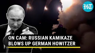 Ukraine 'Loses' 810 Soldiers; Watch German Howitzer Explode after Russian Kamikaze Drone Strike
