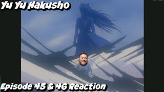Yu Yu Hakusho Episode 45 & 46 Reaction