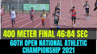 400 METER FINAL ◆46:84 SEC{60th Open National Athletic Championship 2021} #400meter #OpenNational