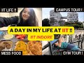 A day in my life at IIT ! 🔥| IIT Indore Vlog | IIT Campus Tour | Gym? Mess Food?