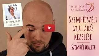 Szemhéj toalett | Szemszárazság kezelése | Szemhéjszéli gyulladás (blepharitis) kezelése