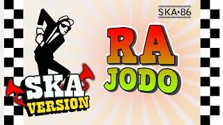 SKA 86 - RA JODO (SKA Reggae Version)