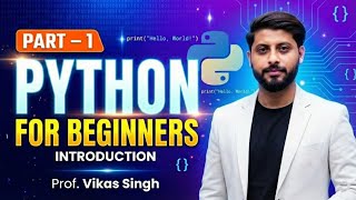 Python for Beginners | Introduction | Part-1 | Hindi | Vikas Singh