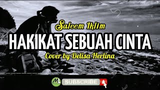 HAKIKAT SEBUAH CINTA Saleem Iklim cover by Delisa Herlina