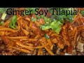 Ginger Soy Tilapia