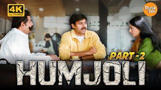 Humjoli (Kushi) - Part 02 | New Released 4K Hindi Dubbed Movie | Pawan Kalyan | Bhumika | Sivaji