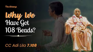 Why We Have Got 108 Beads? | Srila Prabhupada | CC Adi Lila 7.108